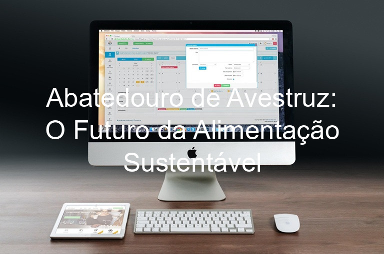 Abatedouro de Avestruz: O Futuro da Alimentação Sustentável