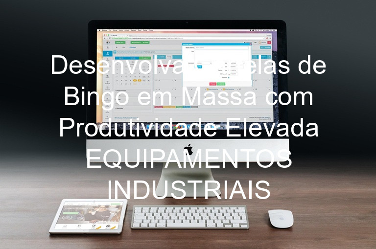 Desenvolva Cartelas de Bingo em Massa com Produtividade Elevada EQUIPAMENTOS INDUSTRIAIS
