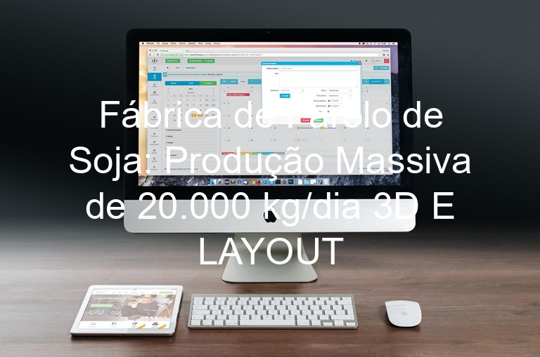 Fábrica de Farelo de Soja: Produção Massiva de 20.000 kg/dia 3D E LAYOUT