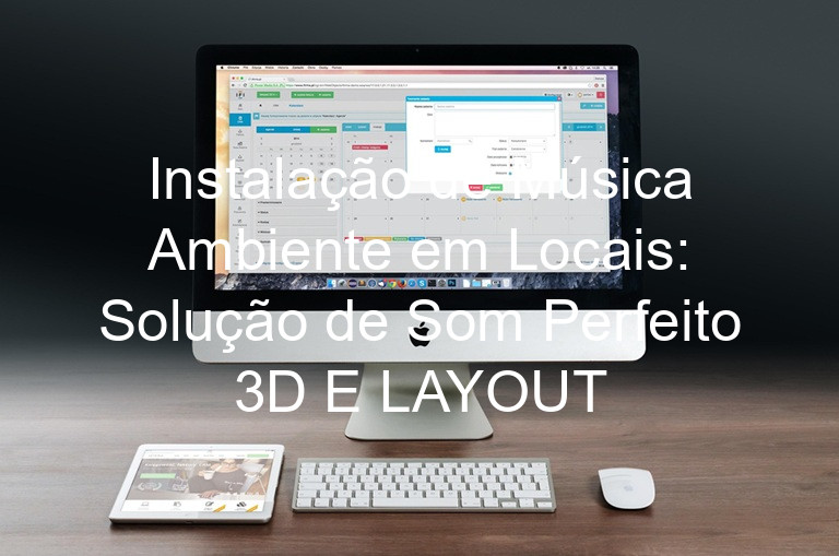 Instalação de Música Ambiente em Locais: Solução de Som Perfeito 3D E LAYOUT