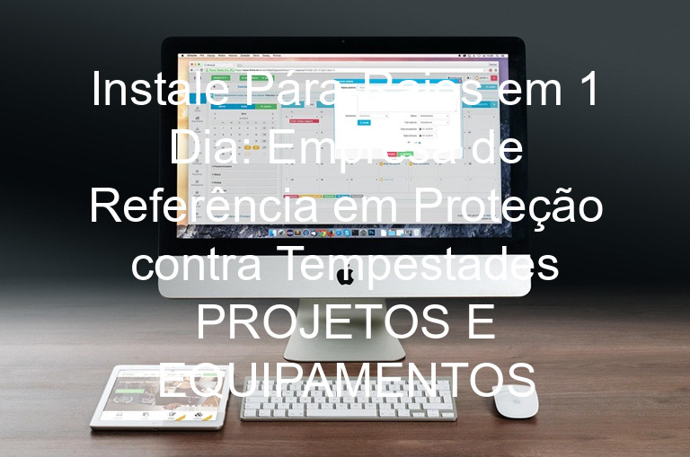 Instale Pára-Raios em 1 Dia: Empresa de Referência em Proteção contra Tempestades PROJETOS E EQUIPAMENTOS
