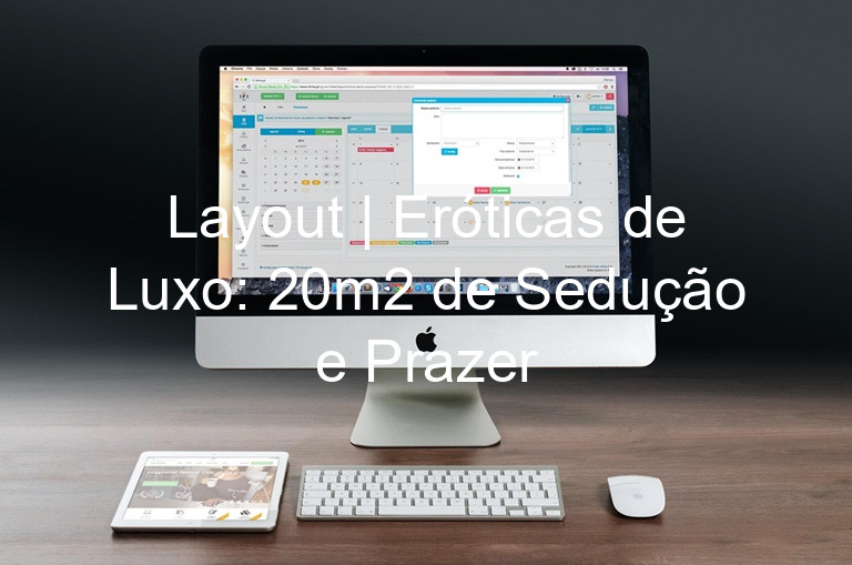 Layout | Eróticas de Luxo: 20m2 de Sedução e Prazer