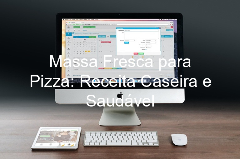 Massa Fresca para Pizza: Receita Caseira e Saudável