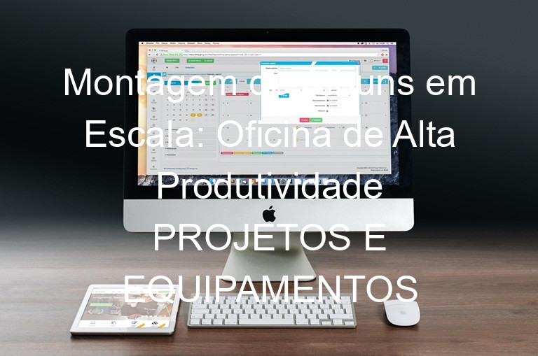 Montagem de Álbuns em Escala: Oficina de Alta Produtividade PROJETOS E EQUIPAMENTOS