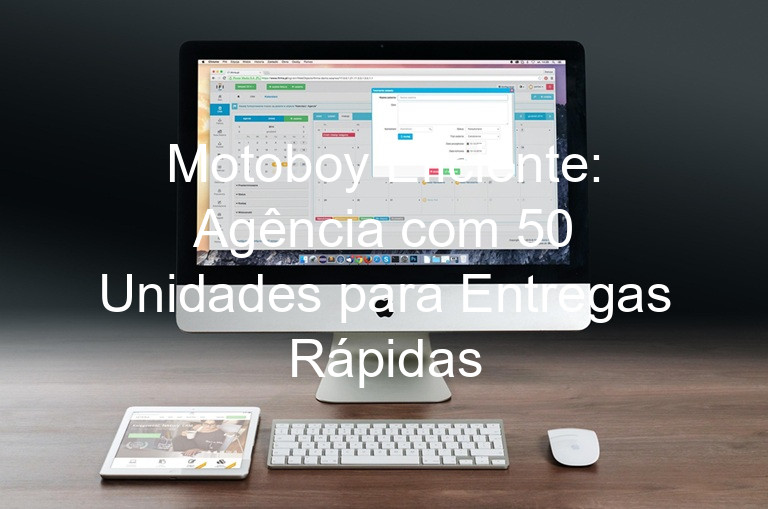 Motoboy Eficiente: Agência com 50 Unidades para Entregas Rápidas
