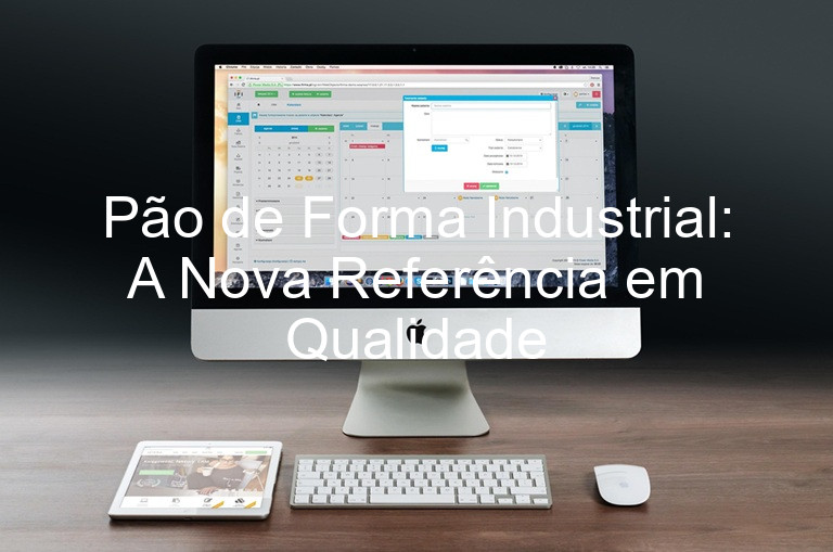 Pão de Forma Industrial: A Nova Referência em Qualidade