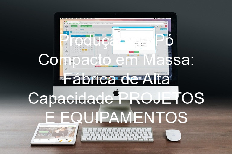 Produção de Pó Compacto em Massa: Fábrica de Alta Capacidade PROJETOS E EQUIPAMENTOS