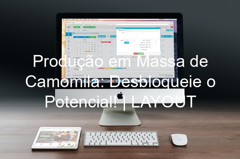 Produção em Massa de Camomila: Desbloqueie o Potencial! | LAYOUT