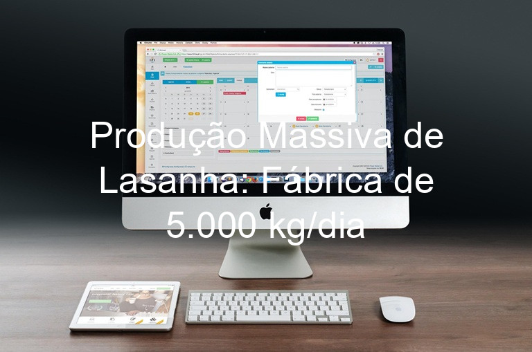 Produção Massiva de Lasanha: Fábrica de 5.000 kg/dia