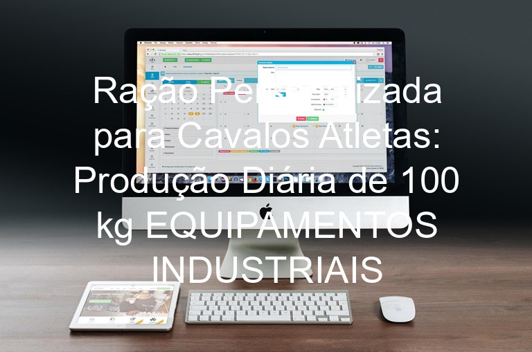 Ração Personalizada para Cavalos Atletas: Produção Diária de 100 kg EQUIPAMENTOS INDUSTRIAIS