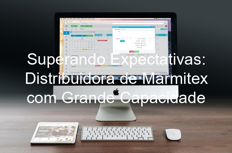 Superando Expectativas: Distribuidora de Marmitex com Grande Capacidade