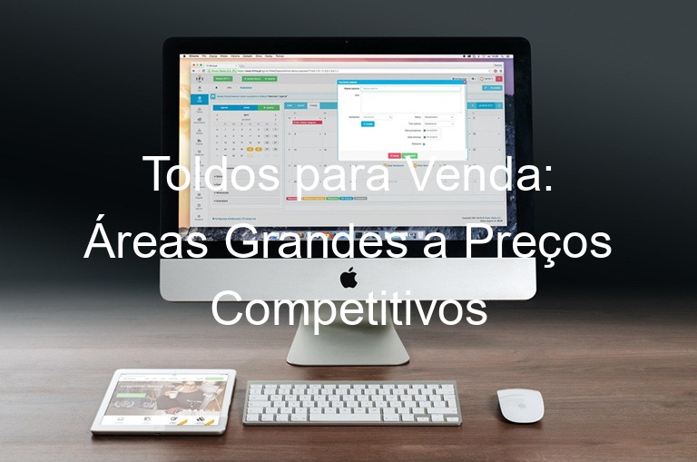 Toldos para Venda: Áreas Grandes a Preços Competitivos